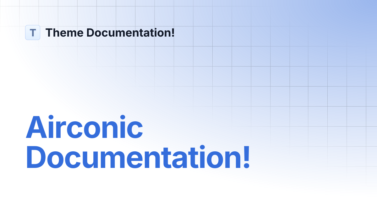Airconic Documentation! | Airconic Documentation | Theme Documentation!