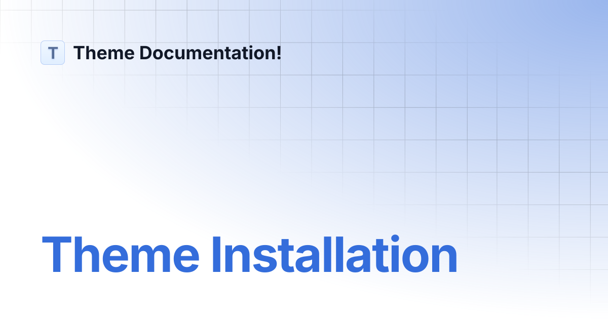 Theme Installation | Electrik Documentation! | Theme Documentation!