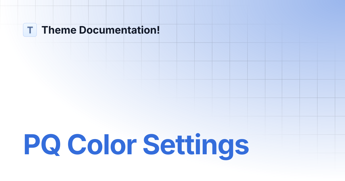 PQ Color Settings | Labstica Documentation | Theme Documentation!