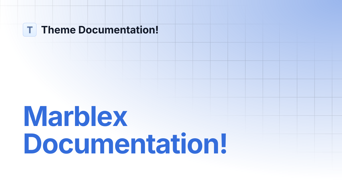 Marblex Documentation! | Theme Documentation!